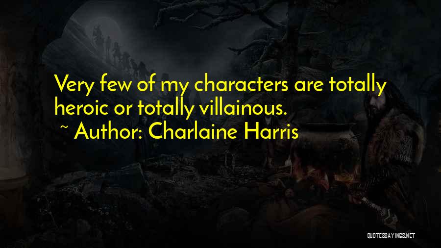 Villainous Quotes By Charlaine Harris