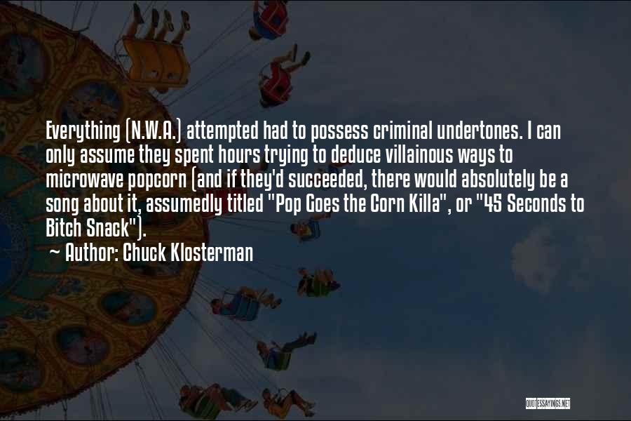 Villainous Quotes By Chuck Klosterman