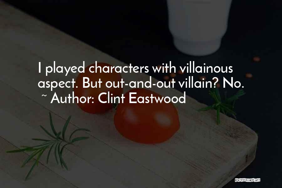 Villainous Quotes By Clint Eastwood