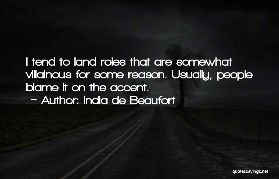 Villainous Quotes By India De Beaufort