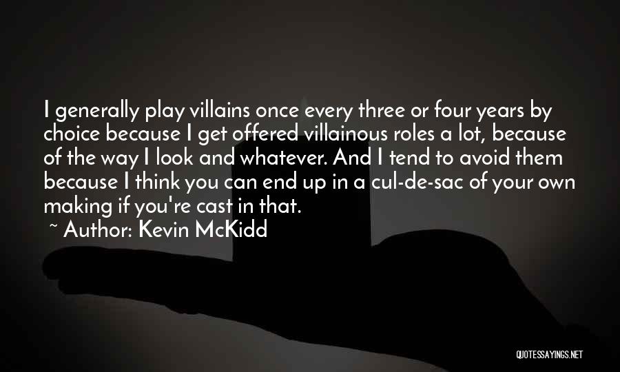 Villainous Quotes By Kevin McKidd