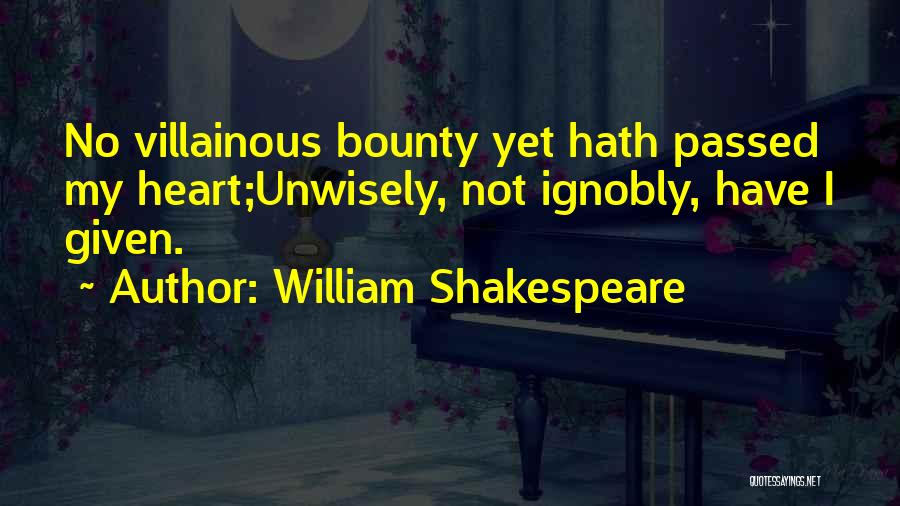 Villainous Quotes By William Shakespeare