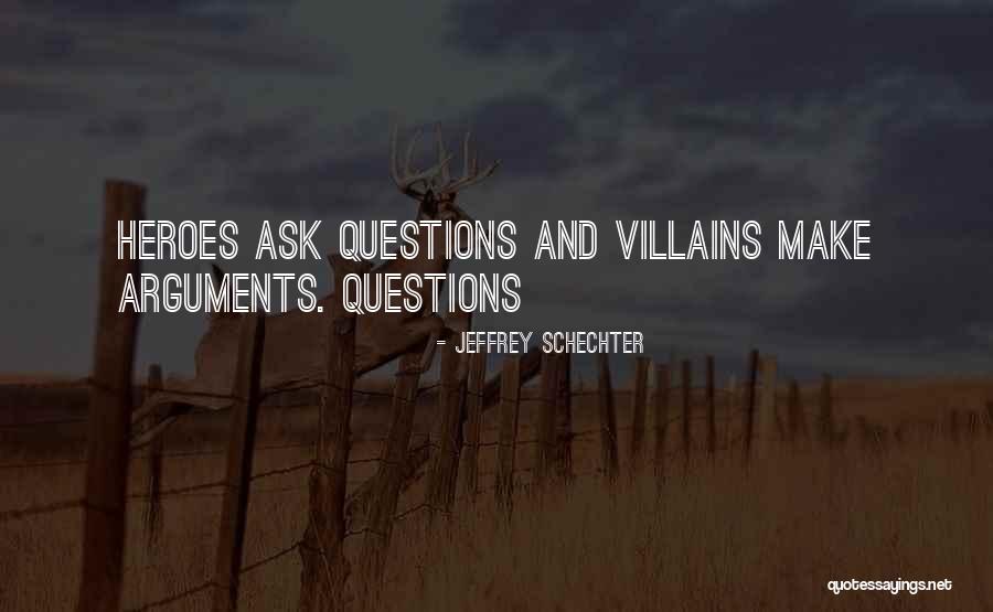 Villains Quotes By Jeffrey Schechter Villains Quotes By Jeffrey Schechter