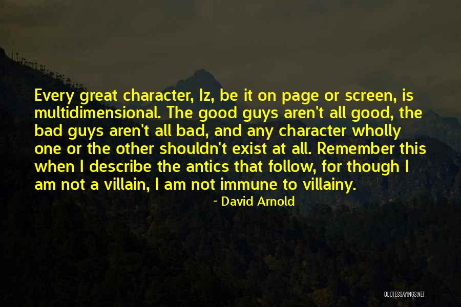 Villainy Quotes By David Arnold