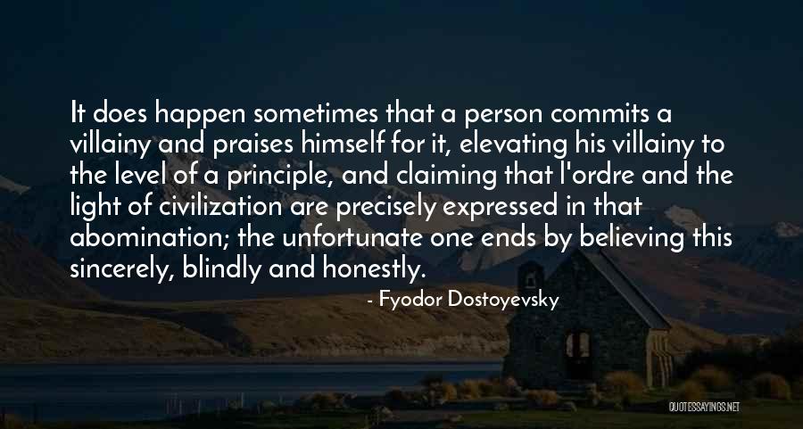 Villainy Quotes By Fyodor Dostoyevsky Villainy Quotes By Fyodor Dostoyevsky