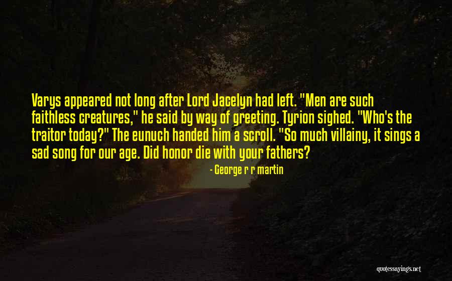 Villainy Quotes By George R R Martin