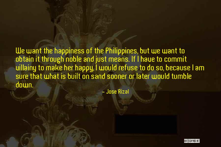 Villainy Quotes By Jose Rizal