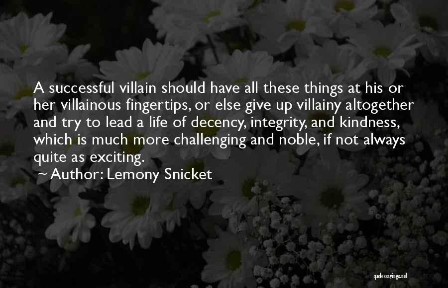 Villainy Quotes By Lemony Snicket