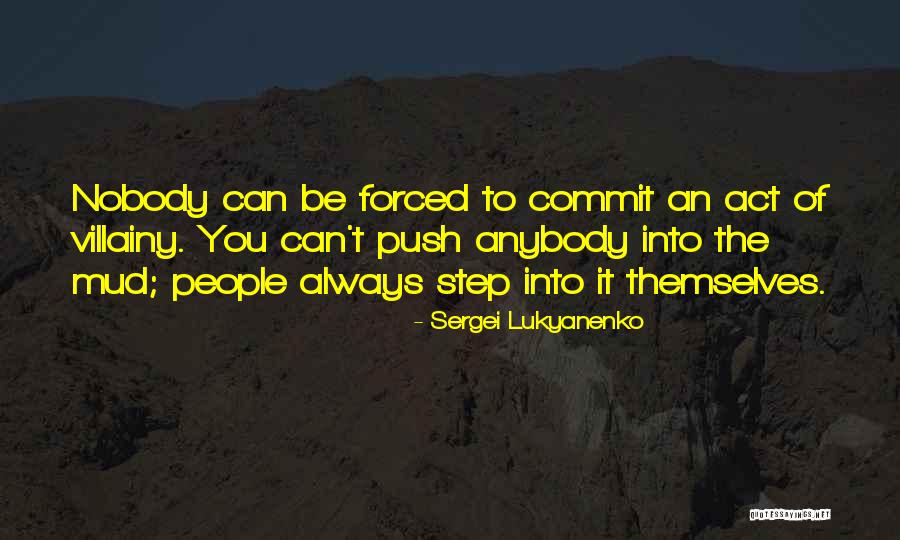Villainy Quotes By Sergei Lukyanenko Villainy Quotes By Sergei Lukyanenko