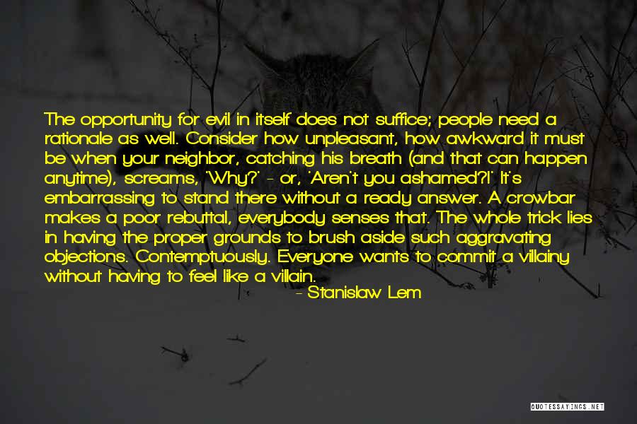Villainy Quotes By Stanislaw Lem Villainy Quotes By Stanislaw Lem