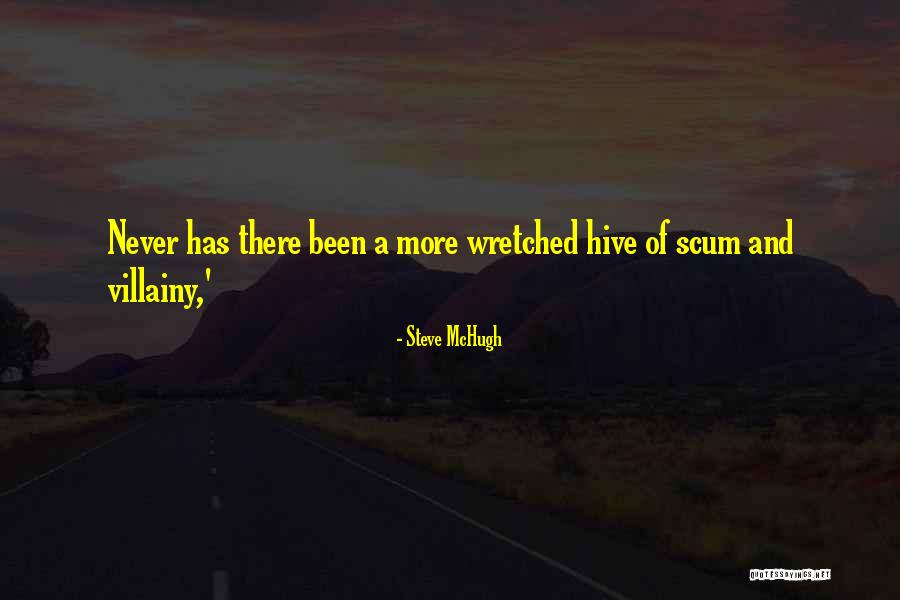 Villainy Quotes By Steve McHugh Villainy Quotes By Steve McHugh