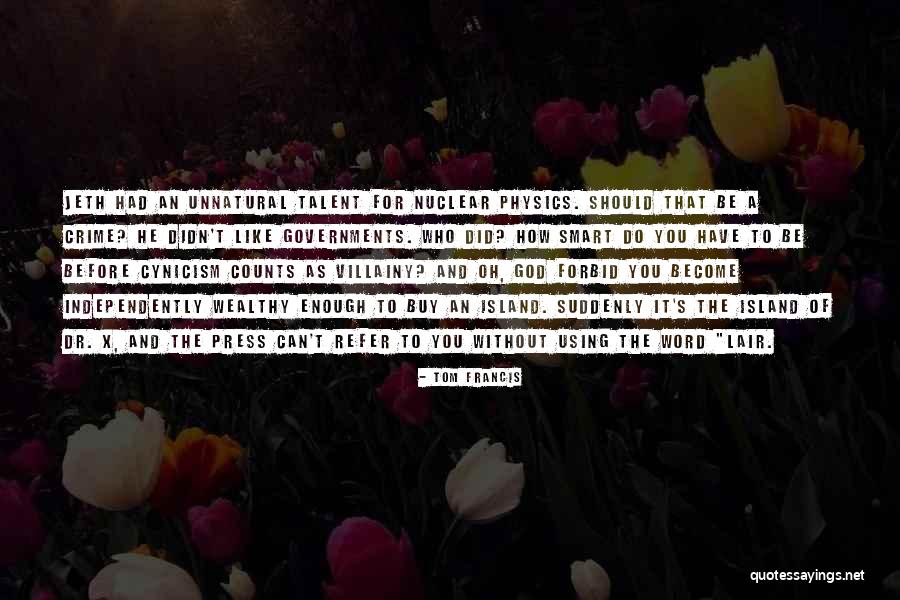 Villainy Quotes By Tom Francis Villainy Quotes By Tom Francis