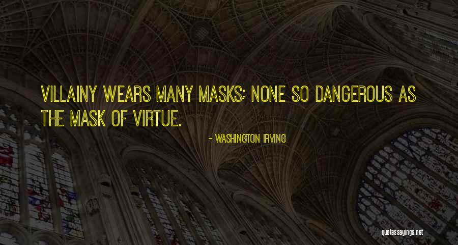 Villainy Quotes By Washington Irving