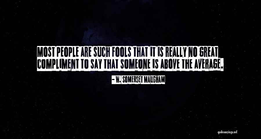 Villanuevas Pizza Quotes By W. Somerset Maugham Villanuevas Pizza Quotes By W. Somerset Maugham