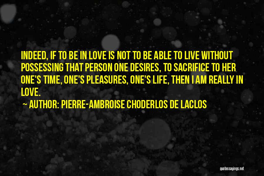 Villareal Stadium Quotes By Pierre-Ambroise Choderlos De Laclos