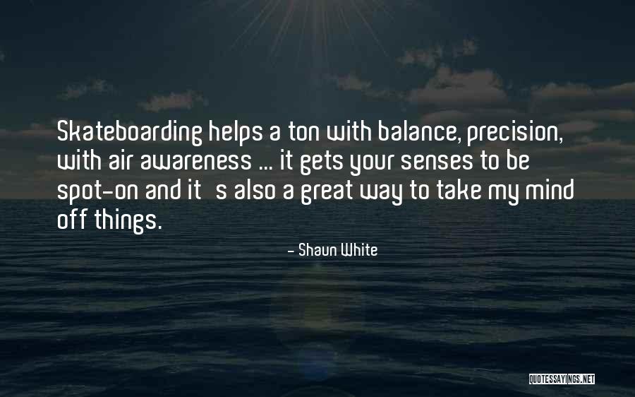 Villarreal Knives Quotes By Shaun White Villarreal Knives Quotes By Shaun White