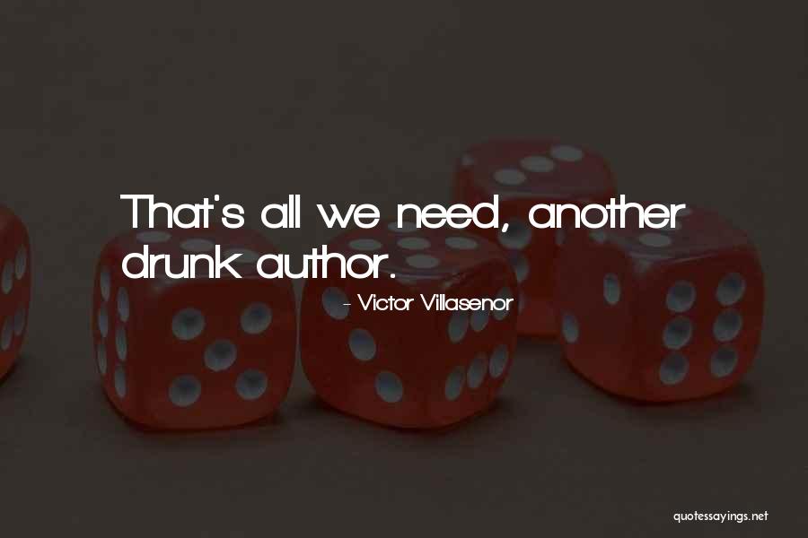 Villasenor Quotes By Victor Villasenor Villasenor Quotes By Victor Villasenor