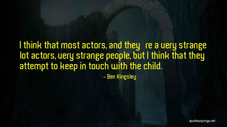 Villavaso Teacher Quotes By Ben Kingsley Villavaso Teacher Quotes By Ben Kingsley