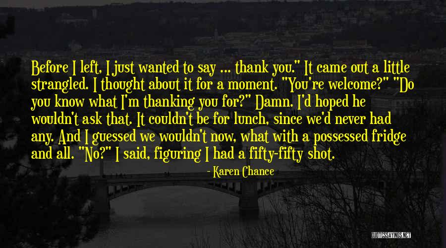 Villazon Singing Quotes By Karen Chance Villazon Singing Quotes By Karen Chance
