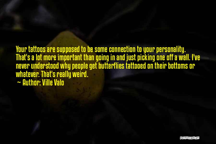 Ville Valo Quotes 1878866 Ville Valo Quotes 1878866