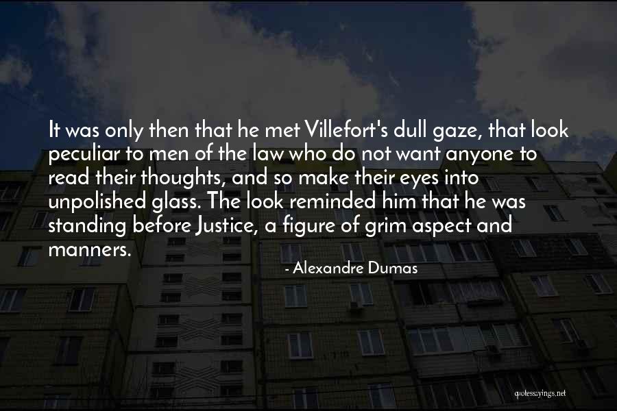 Villefort Quotes By Alexandre Dumas