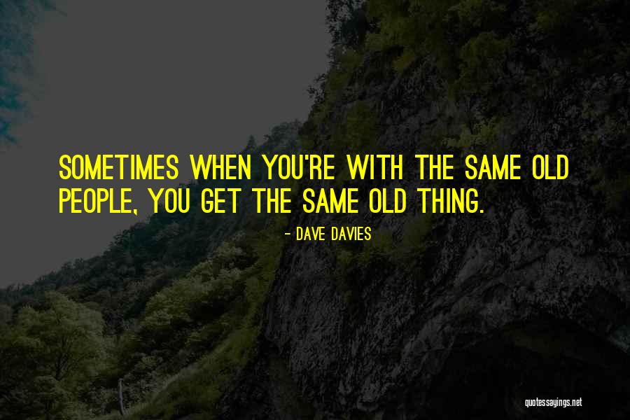 Villeins Def Quotes By Dave Davies Villeins Def Quotes By Dave Davies