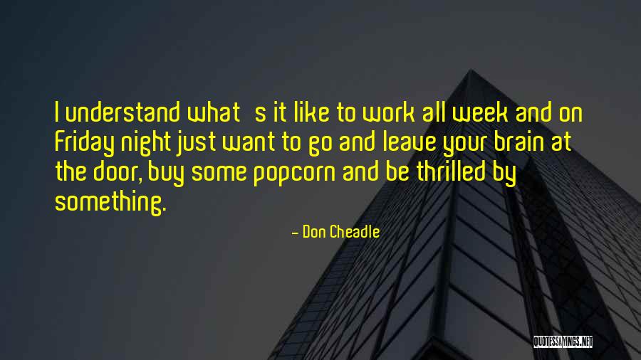 Villemann Og Quotes By Don Cheadle Villemann Og Quotes By Don Cheadle