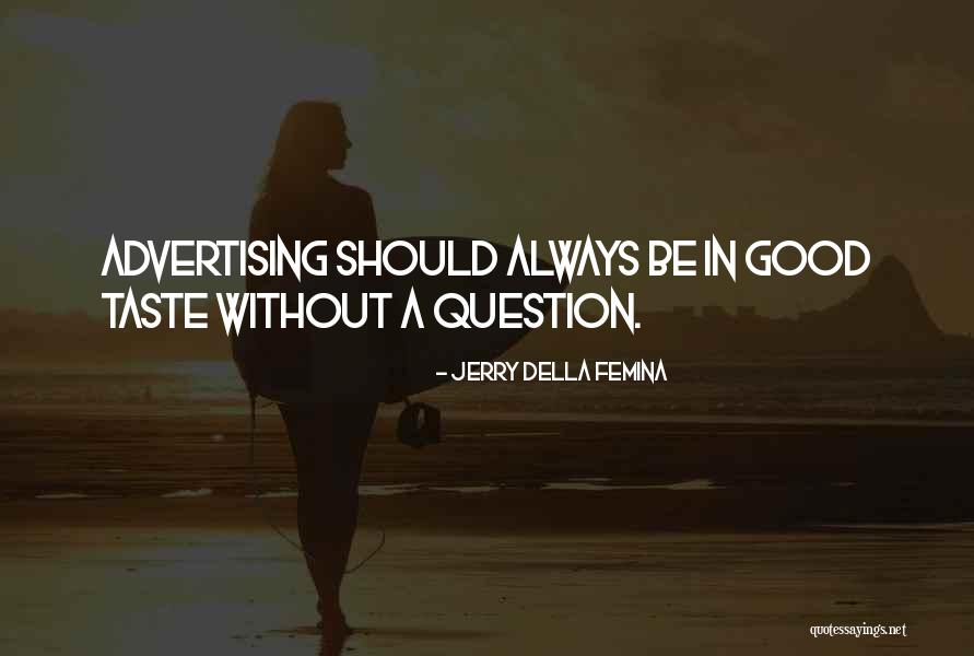 Villepin Children Quotes By Jerry Della Femina Villepin Children Quotes By Jerry Della Femina