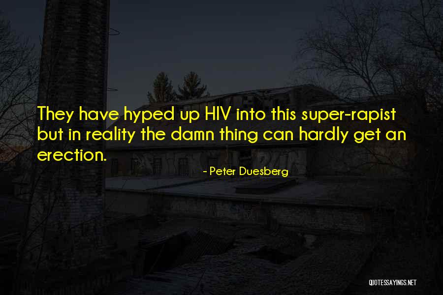Villiard Scoring Quotes By Peter Duesberg Villiard Scoring Quotes By Peter Duesberg