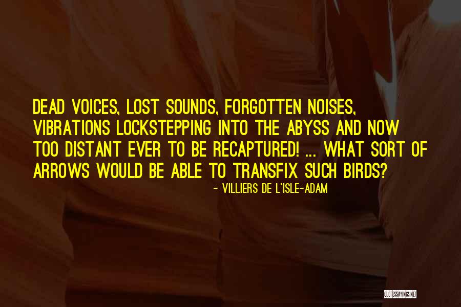 Villiers De L'Isle-Adam Quotes 1915537 Villiers De L'Isle-Adam Quotes 1915537