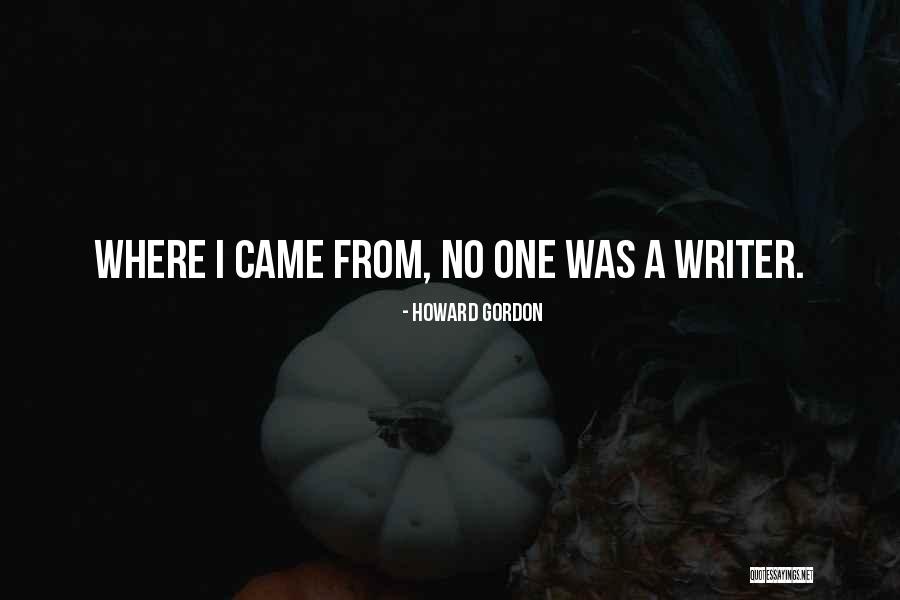 Villiger Cuellar Quotes By Howard Gordon Villiger Cuellar Quotes By Howard Gordon