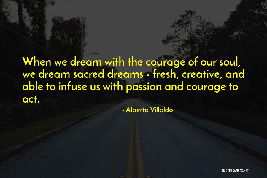 Villoldo Sacred Quotes By Alberto Villoldo