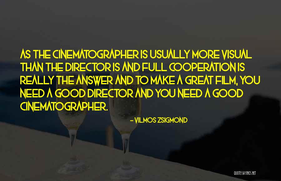 Vilmos Zsigmond Quotes 1106160 Vilmos Zsigmond Quotes 1106160