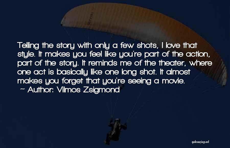 Vilmos Zsigmond Quotes 1218567