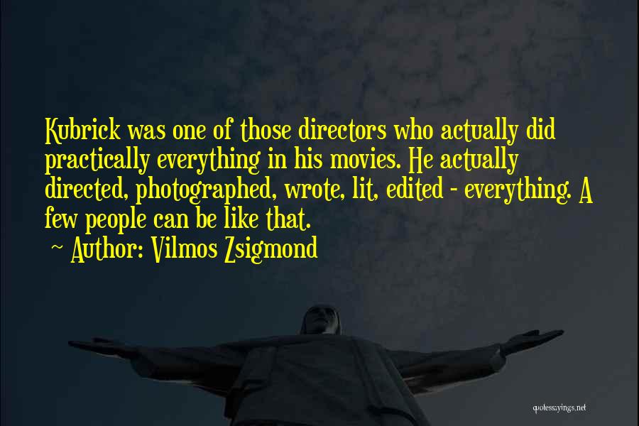 Vilmos Zsigmond Quotes 1716202