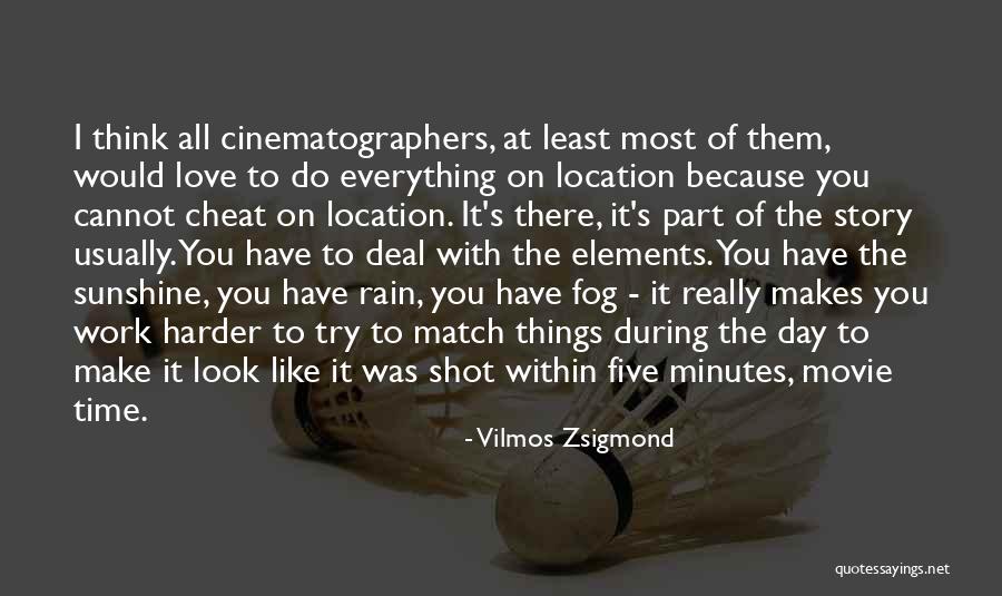Vilmos Zsigmond Quotes 603531 Vilmos Zsigmond Quotes 603531