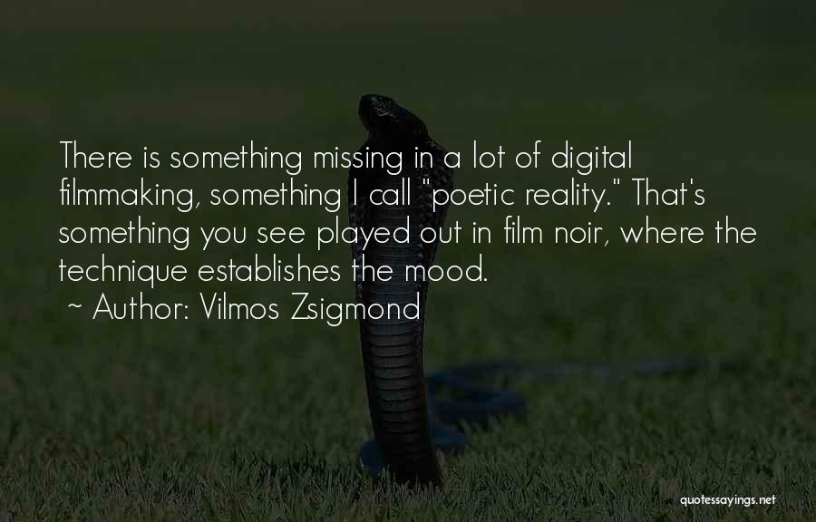 Vilmos Zsigmond Quotes 861147