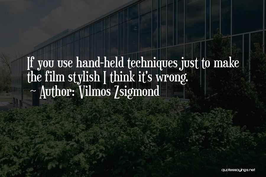 Vilmos Zsigmond Quotes 966807