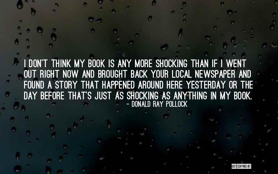 Vilties Mokykla Quotes By Donald Ray Pollock Vilties Mokykla Quotes By Donald Ray Pollock