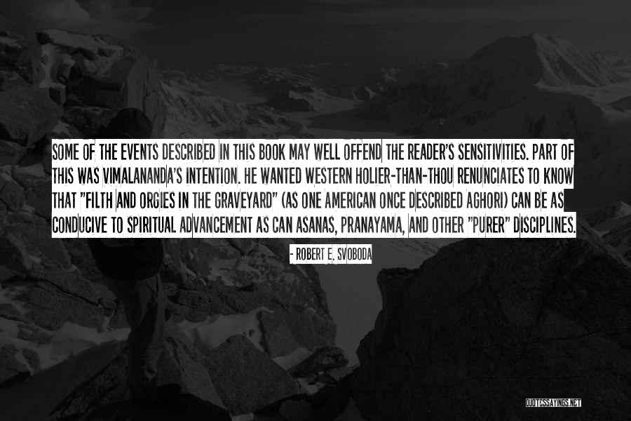 Vimalananda Quotes By Robert E. Svoboda Vimalananda Quotes By Robert E. Svoboda