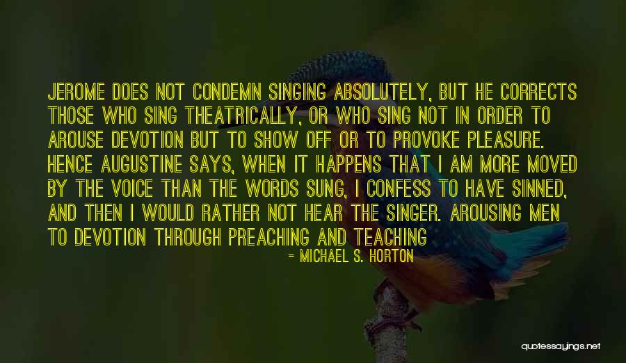 Vimole Quotes By Michael S. Horton