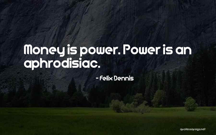 Vimos Quotes By Felix Dennis Vimos Quotes By Felix Dennis