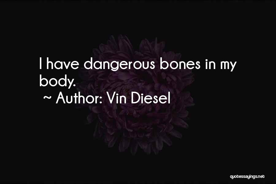 Vin Diesel Quotes 1001590