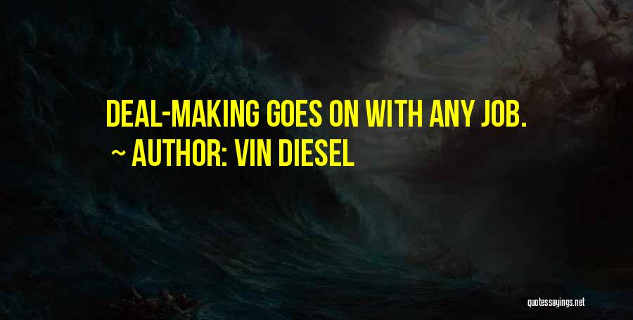 Vin Diesel's Quotes By Vin Diesel