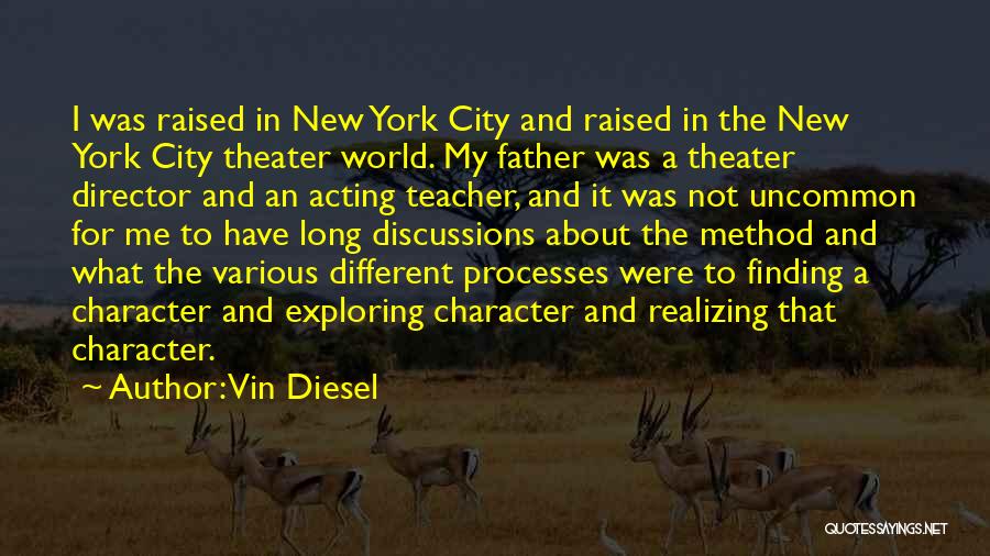 Vin Diesel's Quotes By Vin Diesel