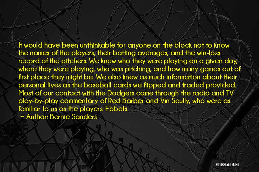 Vin Scully Dodgers Quotes By Bernie Sanders