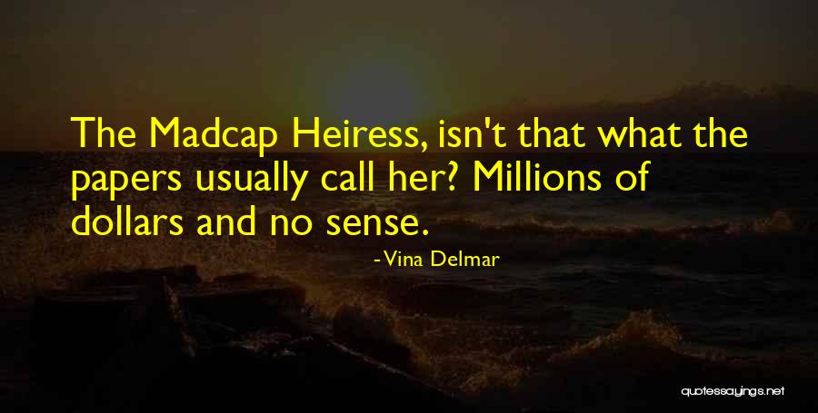 Vina Quotes By Vina Delmar Vina Quotes By Vina Delmar