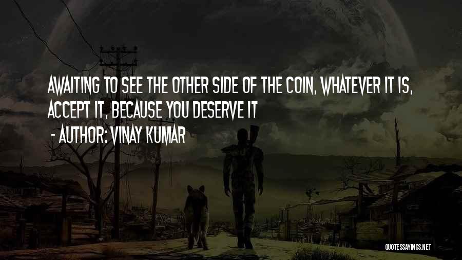 Vinay Kumar Quotes 684865