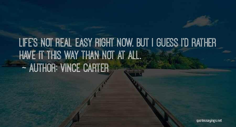 Vince Carter Quotes 520773