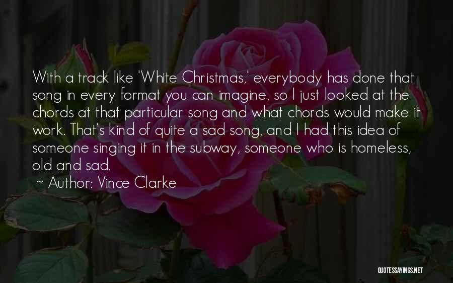 Vince Clarke Quotes 603326